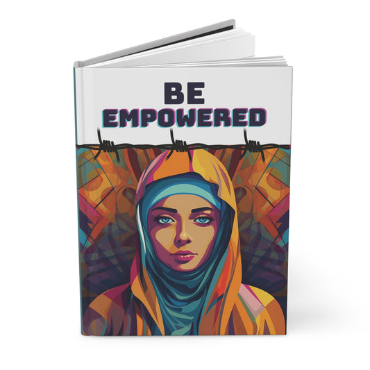Islamic Woman in Hijab Hardcover Journal "Be Empowered" for Muslims